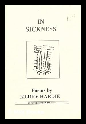 Image du vendeur pour In sickness : poems / by Kerry Hardie mis en vente par MW Books Ltd.