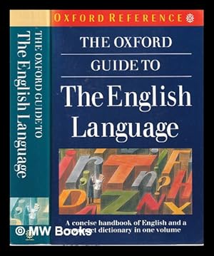 Seller image for The Oxford guide to the English language / E.S.C. Weiner, J.M. Hawkins; with a foreword by Robert Burchfield for sale by MW Books Ltd.