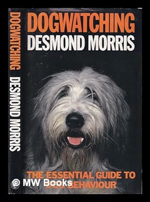 Seller image for Dogwatching / Desmond Morris for sale by MW Books Ltd.