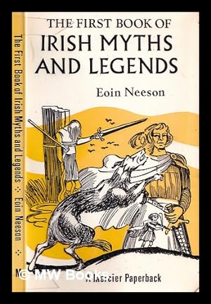 Immagine del venditore per The first book of Irish myths and legends / by Eoin Neeson venduto da MW Books Ltd.