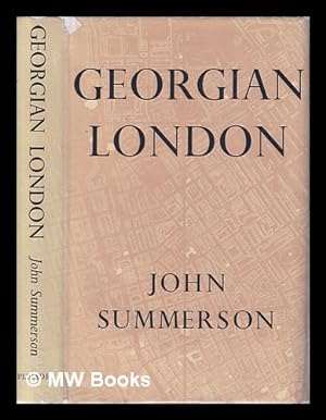 Immagine del venditore per Georgian London/ John Summerson venduto da MW Books Ltd.