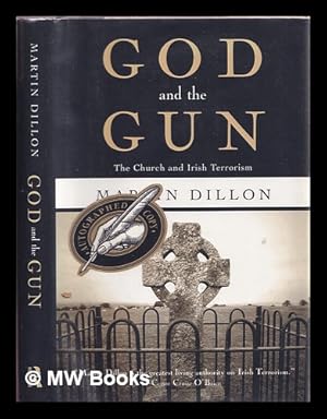 Imagen del vendedor de God and the gun : the church and Irish terrorism / Martin Dillon a la venta por MW Books Ltd.