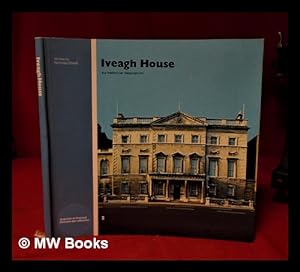 Seller image for Iveagh House: an historical description / written by Nicholas Sheaf for sale by MW Books Ltd.