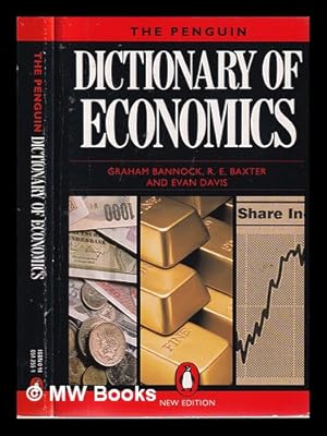 Imagen del vendedor de The Penguin dictionary of economics / Graham Bannock, R.E. Baxter and Evan Davis a la venta por MW Books Ltd.