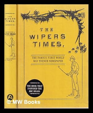 Seller image for The Wipers Times: The Famous First World War Trench Newspaper / Christopher Westhorp, Christopher Westhorp, Christopher Westhorp for sale by MW Books Ltd.