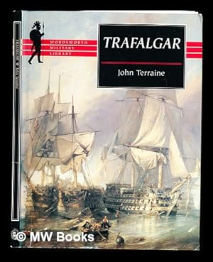 Seller image for Trafalgar / John Terraine ; eye-witness accounts compiled by John Westwood for sale by MW Books Ltd.
