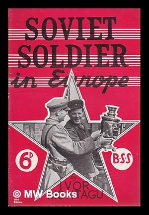 Imagen del vendedor de Soviet Soldier in Europe/ by Ivor Montagu a la venta por MW Books Ltd.