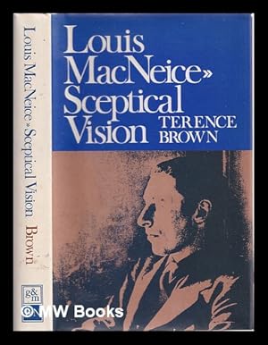 Immagine del venditore per Louis MacNeice : sceptical vision / Terence Brown venduto da MW Books Ltd.