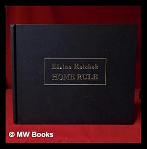 Bild des Verkufers fr Home rule / Elaine Reichek; essay by Jeanne Silverthorne ; with a foreword by Declan McGonagle zum Verkauf von MW Books Ltd.