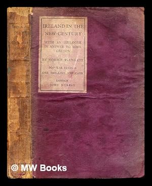 Image du vendeur pour Ireland in the new century / by Sir Horace Plunkett mis en vente par MW Books Ltd.