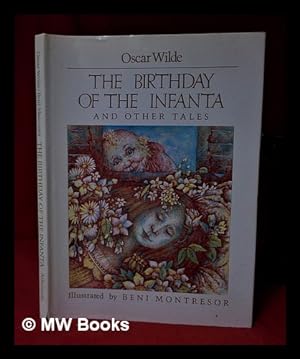 Imagen del vendedor de The birthday of the infanta and other tales / Oscar Wilde; illustrated by Beni Montresor a la venta por MW Books Ltd.