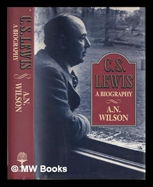 Seller image for C.S. Lewis : a biography / A.N. Wilson for sale by MW Books Ltd.