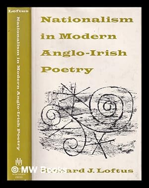 Seller image for Nationalism in Modern Anglo-Irish Poetry/ Richard J. Loftus for sale by MW Books Ltd.