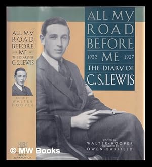 Imagen del vendedor de All my road before me : the diary of C.S.Lewis 1922-27 / edited by Walter Hooper ; foreword by Owen Barfield a la venta por MW Books Ltd.