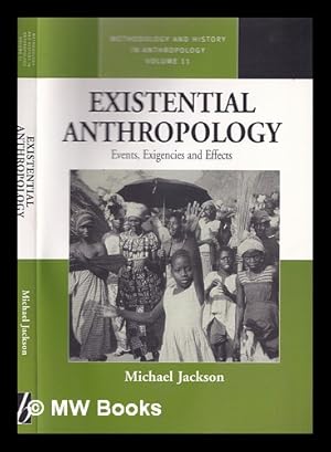 Image du vendeur pour Existential anthropology : events, exigencies and effects / Michael Jackson mis en vente par MW Books Ltd.