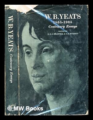 Seller image for 1865 W.B. Yeats 1965 : Centenary essays on the art of W.B. Yeats / Edited by D.E.S. Maxwell and S.B. Bushrui for sale by MW Books Ltd.
