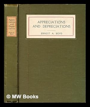 Seller image for Appreciations and depreciations : Irish literary studies / by Ernest A. Boyd for sale by MW Books Ltd.