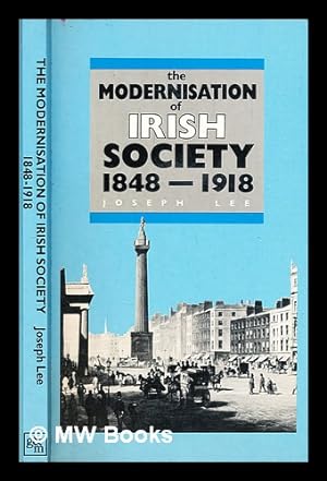 Immagine del venditore per The modernisation of Irish society 1848-1918 / Joseph Lee venduto da MW Books Ltd.
