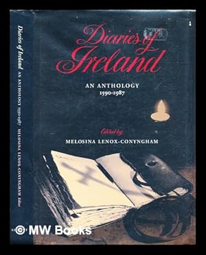 Image du vendeur pour Diaries of Ireland : an anthology, 1590-1987 / edited by Melosina Lenox-Conyngham mis en vente par MW Books Ltd.