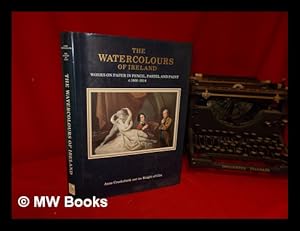 Seller image for The watercolours of Ireland : works on paper in pencil, pastel and paint c1600-1914 for sale by MW Books Ltd.