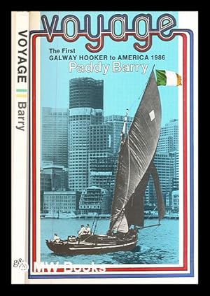 Seller image for Voyage : the first Galway hooker to America 1986 / Paddy Barry for sale by MW Books Ltd.