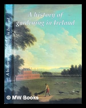Seller image for A history of gardening in Ireland / Keith Lamb & Patrick Bowe for sale by MW Books Ltd.