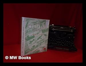 Seller image for The Book of Westland Aircraft / compiled by A. H. Lukins and edited by D. A. Russell for sale by MW Books Ltd.