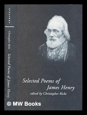 Imagen del vendedor de Selected poems of James Henry / edited by Christopher Ricks a la venta por MW Books Ltd.