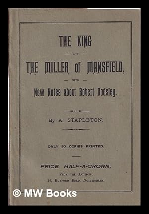 Seller image for The king and the miller of Mansfield / by A. Stapleton for sale by MW Books Ltd.