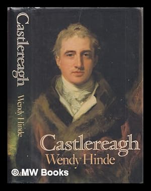 Seller image for Castlereagh / Wendy Hinde for sale by MW Books Ltd.