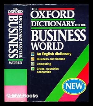 Bild des Verkufers fr The Oxford dictionary for the business world / general editors: Alan Isaacs, Elizabeth Martin zum Verkauf von MW Books Ltd.