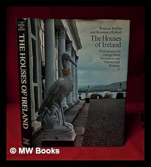 Seller image for The houses of Ireland: domestic architecture from the medieval castle to the Edwardian villa / Brian de Breffny and Rosemary Ffolliott; photographs by George Mott for sale by MW Books Ltd.