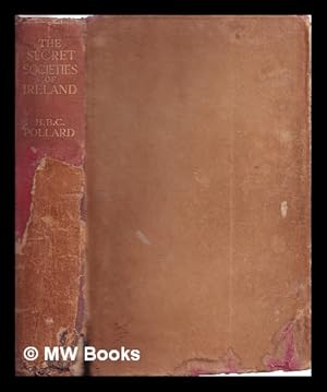 Imagen del vendedor de The secret societies of Ireland : their rise and progress / by Captain H.B.C. Pollard a la venta por MW Books Ltd.