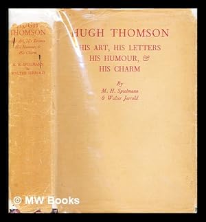 Seller image for Hugh Thomson : his art, his letters, his humour and his charm for sale by MW Books Ltd.