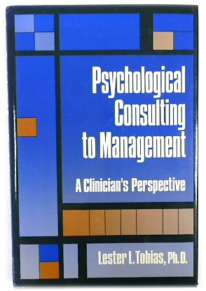 Bild des Verkufers fr Psychological Consulting to Management: A Clinician's Perspective zum Verkauf von PsychoBabel & Skoob Books