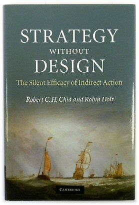 Bild des Verkufers fr Strategy Without Design: The Silent Efficacy of Indirect Action zum Verkauf von PsychoBabel & Skoob Books