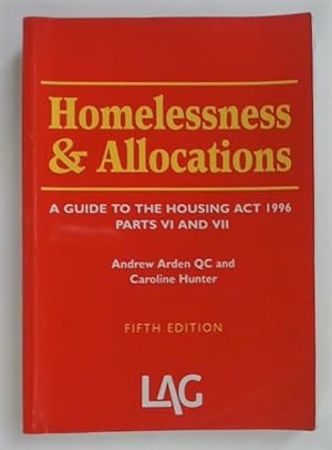 Bild des Verkufers fr Homelessness and Allocations. A Guide to the Housing Act 1996, Parts VI and VII. Fifth Edition. zum Verkauf von Plurabelle Books Ltd