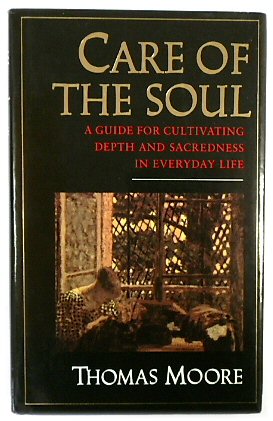 Bild des Verkufers fr Care of Soul: A Guide for Cultivating Depth and Sacredness in Everyday Life zum Verkauf von PsychoBabel & Skoob Books