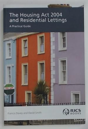Seller image for The Housing Act 2004 and Residential Lettings. A Practical Guide. for sale by Plurabelle Books Ltd