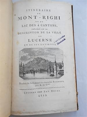 Itinéraire du Mont-Righi et du Lac des 4 Cantons, précédé de la description de la ville de Lucern...