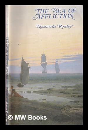 Seller image for The sea of affliction / Rosemarie Rowley for sale by MW Books