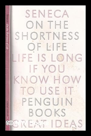 Imagen del vendedor de On the shortness of life / Seneca; translated by C.D.N. Costa a la venta por MW Books
