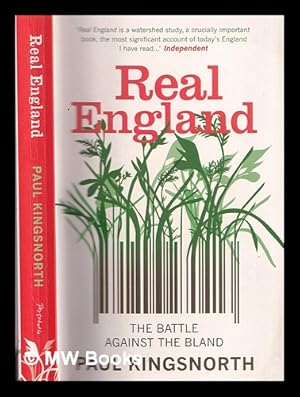 Imagen del vendedor de Real England : the battle against the bland / Paul Kingsnorth a la venta por MW Books