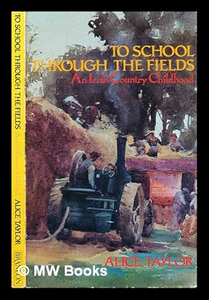Seller image for To school through the fields : an Irish country childhood for sale by MW Books