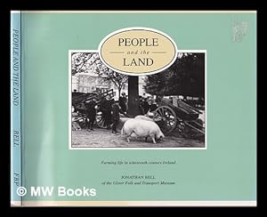 Bild des Verkufers fr People and the land: farming life in nineteenth century Ireland / Jonathan Bell zum Verkauf von MW Books