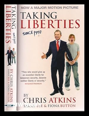 Seller image for Taking liberties / by Chris Atkins, Sarah Bee & Fiona Button for sale by MW Books