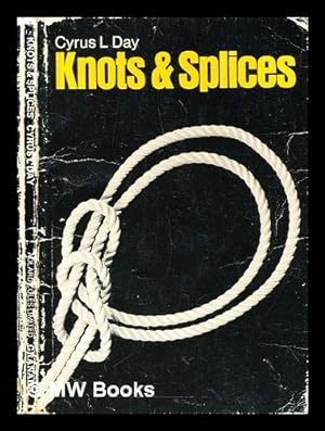 Image du vendeur pour Knots and splices : a pocket manual / by Cyrus L. Day mis en vente par MW Books