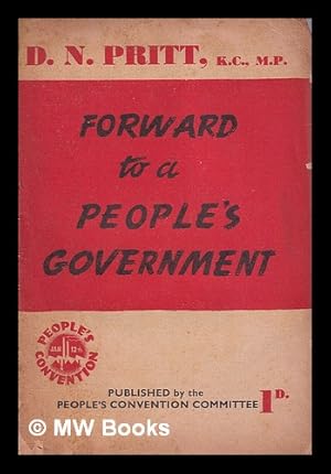 Imagen del vendedor de Forward to a People's Government/ D.N. Pritt a la venta por MW Books