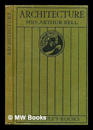 Seller image for Architecture / by Mrs Arthur Bell for sale by MW Books