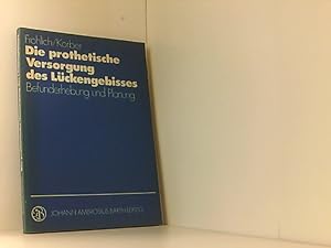 Die prothetische Versorgung des Lückengebisses : Befunderhebung und Planung.